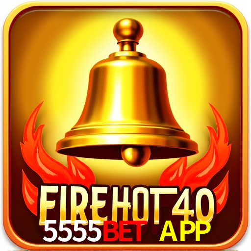 5555BET APP